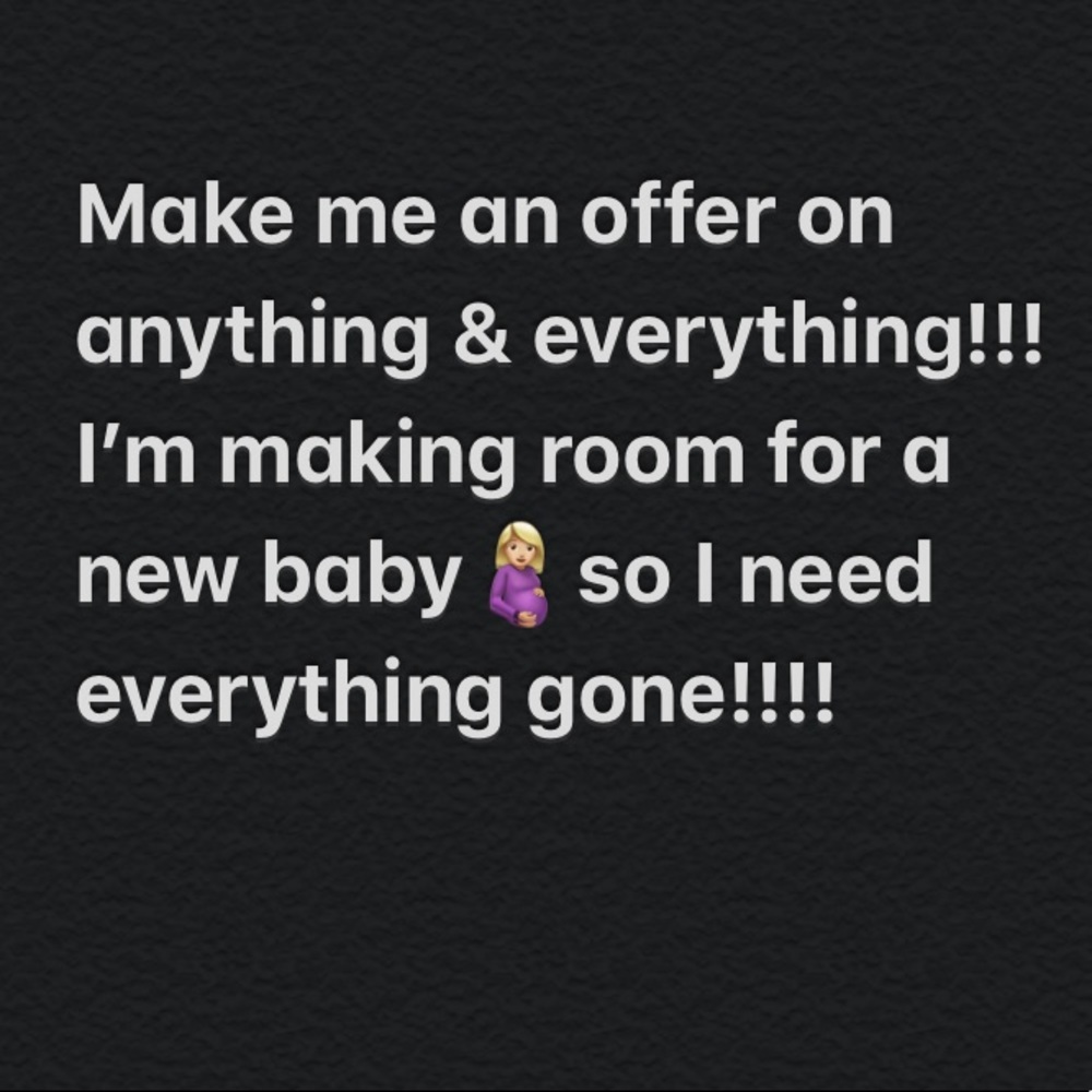 NEED EVERYTHING GONE
